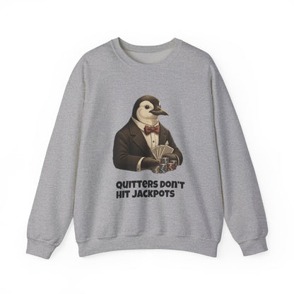 Penguin Poker Crewneck Sweatshirt — "Quitters Don't Hit Jackpots" Graphic