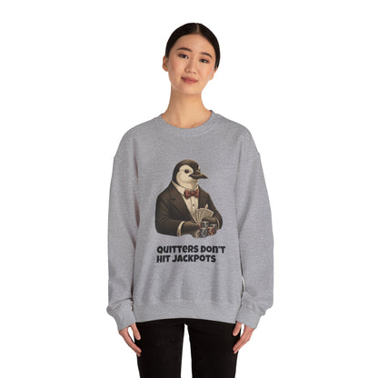 Penguin Poker Crewneck Sweatshirt — "Quitters Don't Hit Jackpots" Graphic